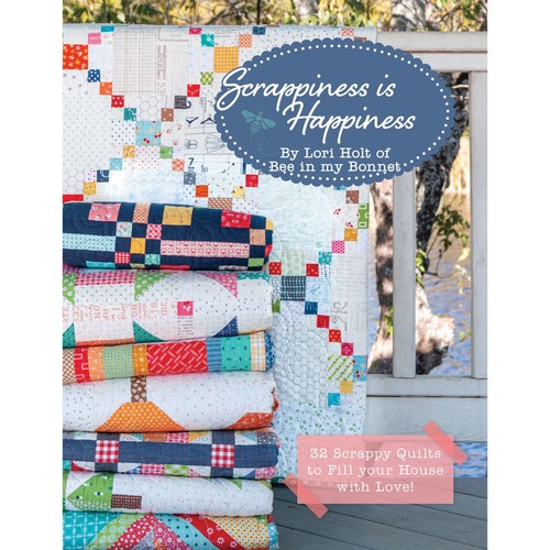 SCRAPPINESS is HAPPINESS ~ Quilt Book ~ by Lori Holt ~ 32 Scrappy Quilt Patterns - Picture 1 of 4
