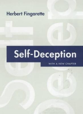 Self-Deception: With a New Chapter by Fingarette, Herbert
