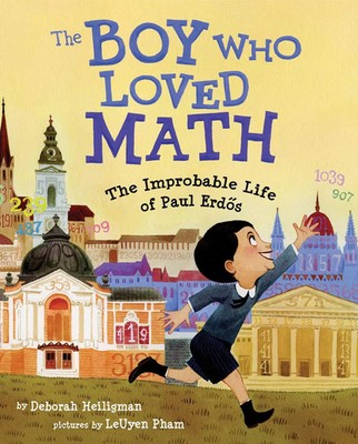 The Boy Who Loved Math | The Improbable Life of Paul Erdos | Deborah Heiligman