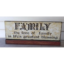 45364F - The love of family is life's greatest blessing. Wood sign on Base