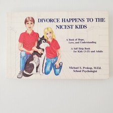 Divorce Happens To The Nicest Kids Book A Self Help Book for Kids Paperback