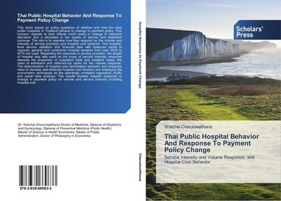Thai Public Hospital Behavior And Response To Payment Policy Change Watchai Char