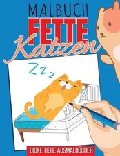 Malbuch fette Katzen - dicke Tiere Ausmalbcher