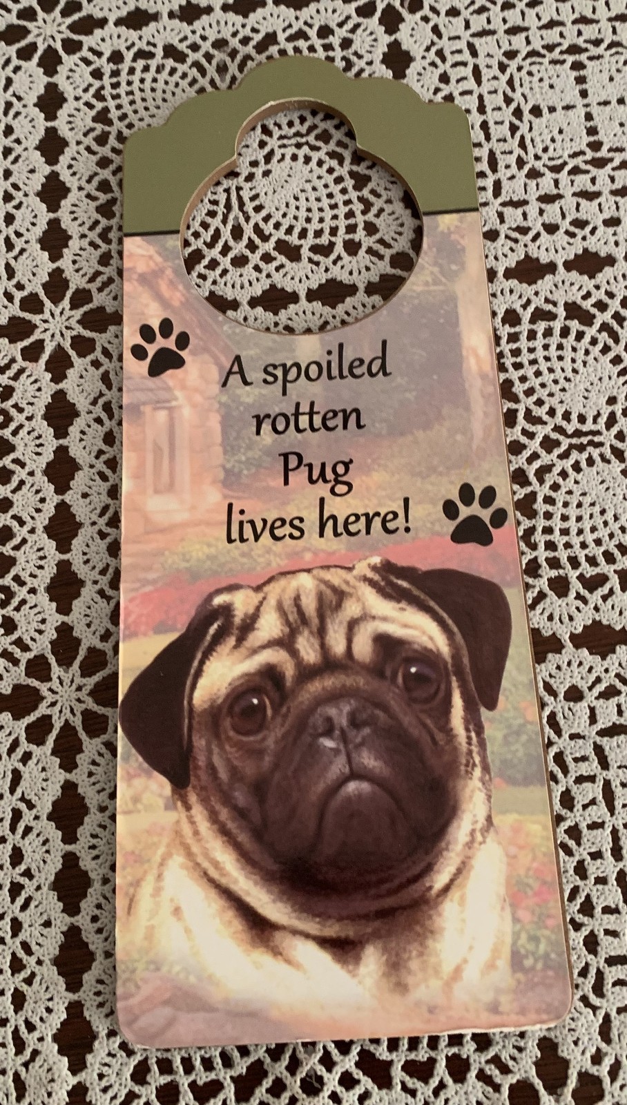 Doorknob Notes Spoiled Rotten Pug Lives Here Wooden Sign Fawn 5 x 10 Inch  NWT