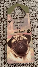 Doorknob Notes Spoiled Rotten Pug Lives Here Wooden Sign Fawn 5 x 10 Inch  NWT