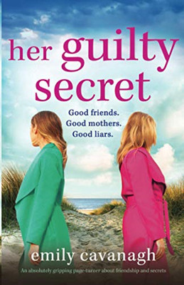 Her Guilty Secret: an Absolutely Gripping Page-Turner a -  NEW Emily Cavanagh 20
