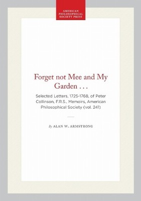Alan W. Armstrong Forget not Mee and My Garden . . . (Hardback) (UK IMPORT)