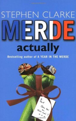 Merde Actually By Stephen Clarke. 9780552773089