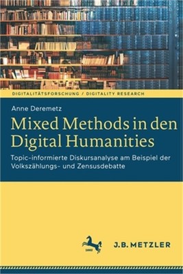 Mixed Methods in Den Digital Humanities: Topic-Informierte Diskursanalyse Am Bei