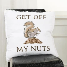 "Get Off My Nuts" Throw Pillow