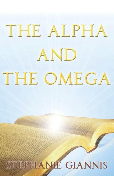 Stephanie Giannis | The Alpha And The Omega | Taschenbuch | Englisch (2019)-image