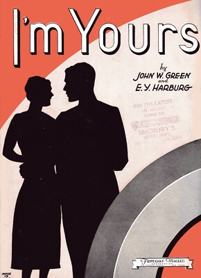 ''I'M YOURS'' by John W. Green & E. Y. Harburg - 5 Pages - Circa 1930