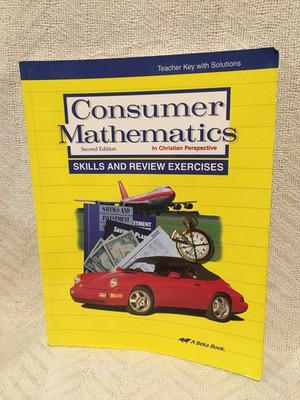 A Beka Book Consumer Mathematics Skills & Review Exercises Teacher Key Solutions