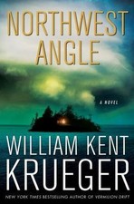 Northwest Angle: A Novel (Cork O'Connor Mystery Series), Krueger, William Kent, 