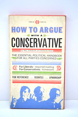 How to Argue With a Conservative by Neil Staebler; Douglas Ross PB