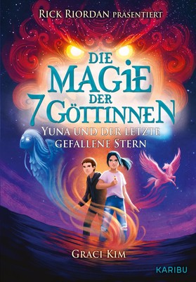 Die Magie der 7 Göttinnen (Band 1) - Rick Riordan präsentiert Graci Kim