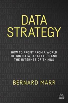Data Strategy: How to Profit from a World of Big Data, Analytics and - VERY GOOD