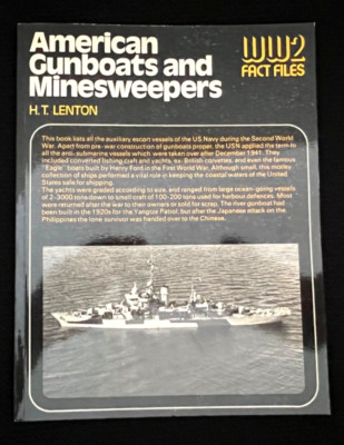 American Gunboats and Minesweepers. World War 2 Fact Files - Arco Publishing