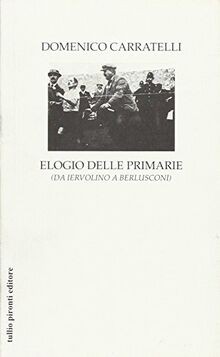 Elogio delle primarie (da Iervolino a Berlusconi) v... | Buch | Zustand sehr gut