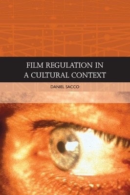 Film Regulation in a Cultural Context - 9781474482387