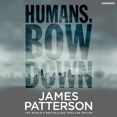 James Patterson | Humans, Bow Down, 6 Audio-CDs | Audio-CD | Englisch (2017)