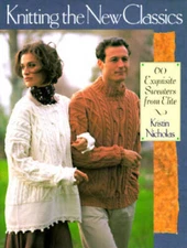 Knitting the New Classics: 60 Exquisite Sweaters from Classic Elite Yarns - GOOD