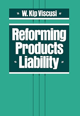 Reforming Products Liability - HardBack NEW W. Kip Viscusi 1991-08-21