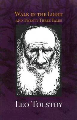 Walk in the Light & Twenty-Three Tales - Paperback By Tolstoy, Leo - GOOD