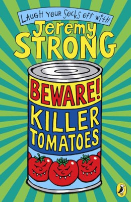 Beware! Killer Tomatoes - Paperback NEW Strong, Jeremy 2007-01-04