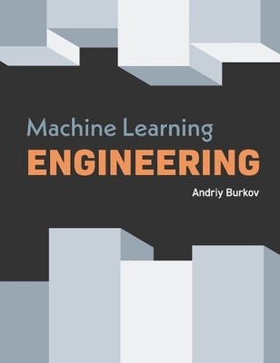 Andriy Burkov Machine Learning Engineering (Gebundene Ausgabe) (US IMPORT)