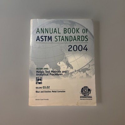 Wear & Erosion Metal Corrosion (ASTM Standards Vol. 03.02)   Paperback 2004