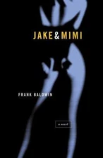 Jake & Mimi by Baldwin, Frank