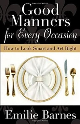 Good Manners for Every Occasion : How to Look Smart and Act Right