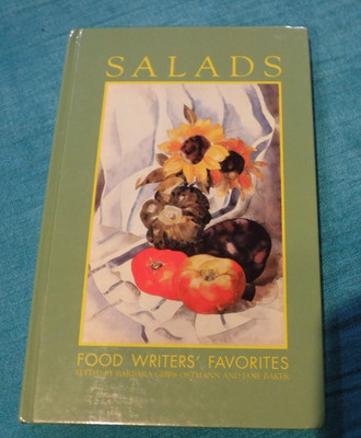 SALADS ; FOOD WRITERS FAVORITES BY BARB OSTMANN -1991 COOKBOOK RECIPES
