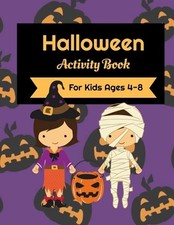 Halloween Activity Book For Kids Ages 4-8: Activity Book Filled With Coloring Pa