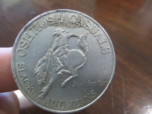 OSHKOSH B'GOSH WORK WEAR SINCE 1895 OSHKOSH CASUALS SLACKS & JEANS TOKEN COIN