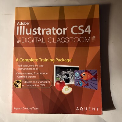 Digital Classroom Ser.: Illustrator CS4 by Caitlin Smith, AGI Creative Team...