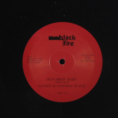 PLUNKY & ONENESS OF JUJU: every way but loose / run away baby