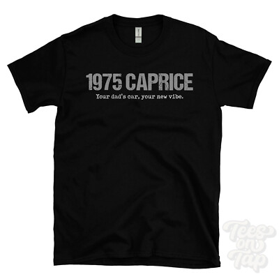 1975 CAPRICE: Your dad's car, your new vibe T-Shirt Autofahrer Geschenk
