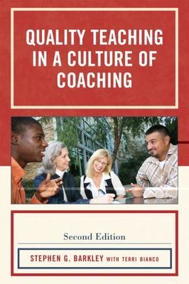 Quality Teaching in a Culture of Coaching by Barkley, Stephen G.