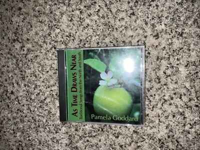 Pamela Goddard - As Time Draws Near - Traditional Songs Of North And South CD