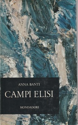 1° edizione! Campi elisi di Anna Banti
