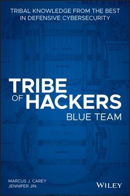 Tribe of Hackers Blue Team: Tribal ..., Carey, Marcus J