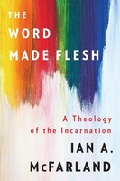 The Word Made Flesh Ian A. Mcfarland Taschenbuch Kartoniert / Broschiert 2019