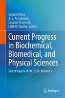 Current Progress In Biochemical, Biomedical, And Physical Sciences Saurabh Basu