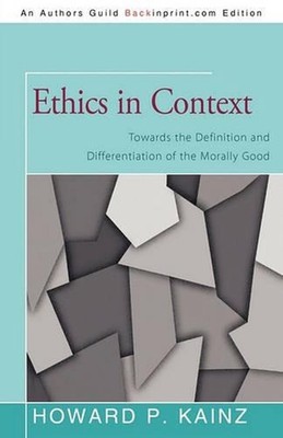 Ethics in Context: Towards the Definition and Differentiation of the Morally Goo