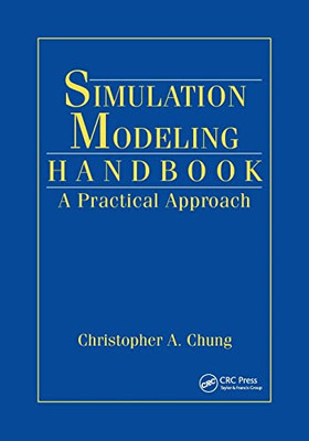 Simulation Modeling Handbook: a Practical Approach -  NEW Christopher A.  2019