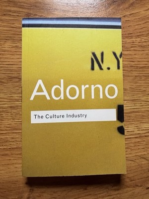 The Culture Industry: Selected Essays on Mass Culture (Routledge Classics) by T