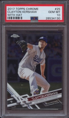 2017 Topps Chrome 25 Clayton Kershaw With Hat PSA 10 Gem Mint Dodgers 