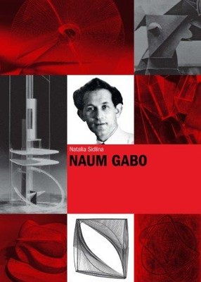 Naum Gabo: (E) - Natalia Sidlina